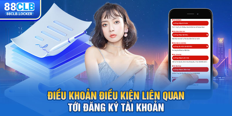 Điều khoản điều kiện liên quan tới đăng ký tài khoản