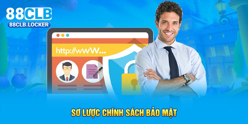 Sơ lược chính sách bảo mật 