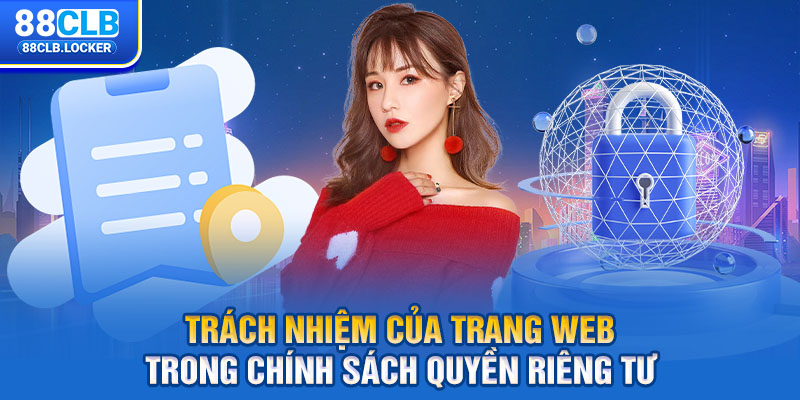 Trách nhiệm của trang web trong chính sách quyền riêng tư