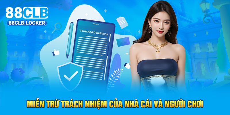 Miễn trừ trách nhiệm của nhà cái và người chơi