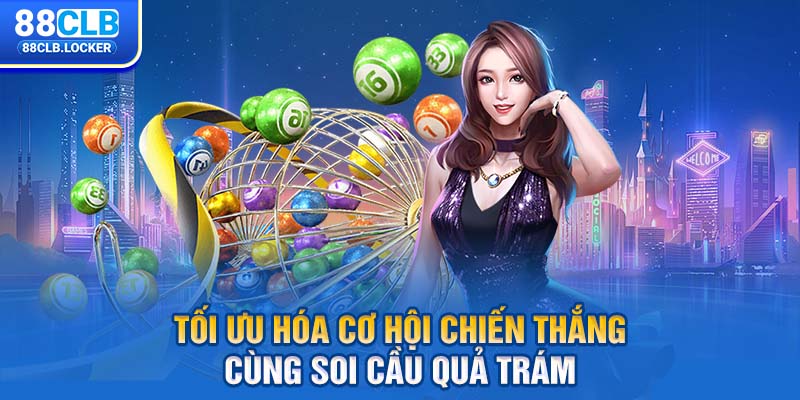 Tối ưu hóa cơ hội chiến thắng cùng soi cầu quả trám Tối ưu hóa cơ hội chiến thắng cùng soi cầu quả trám